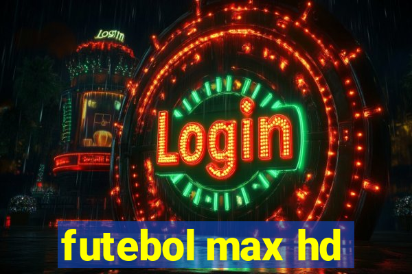 futebol max hd